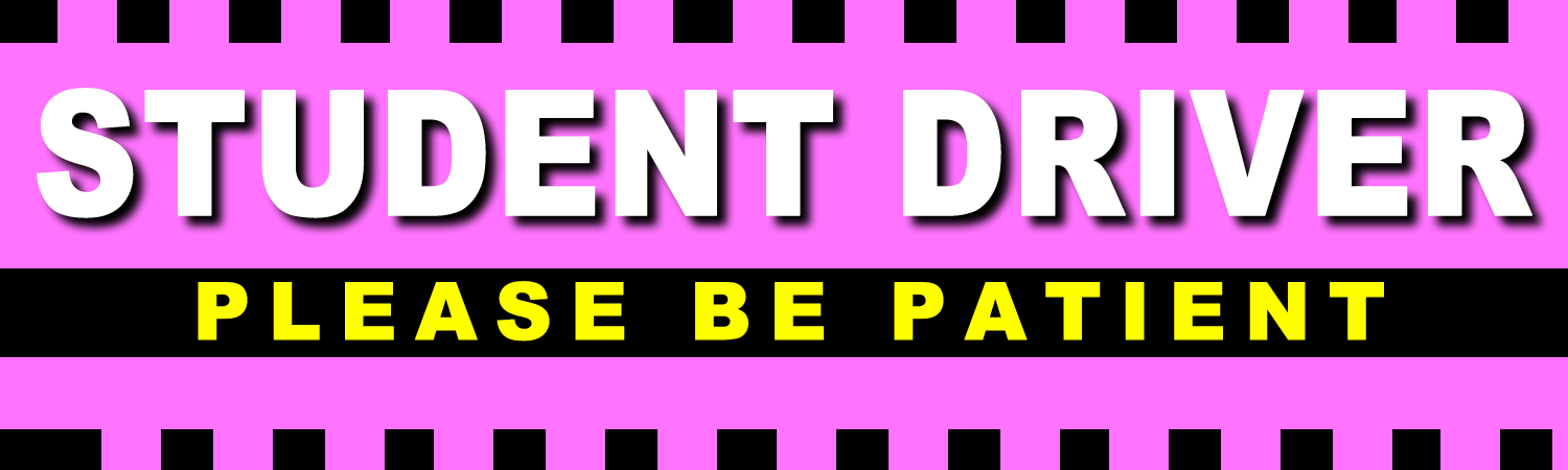 Student Driver Please Be Patient Vinyl Sticker, Window Cling or Magnet in UV Laminate Coating - Custom Bumper Sticker, Vinyl Sticker, or Magnet