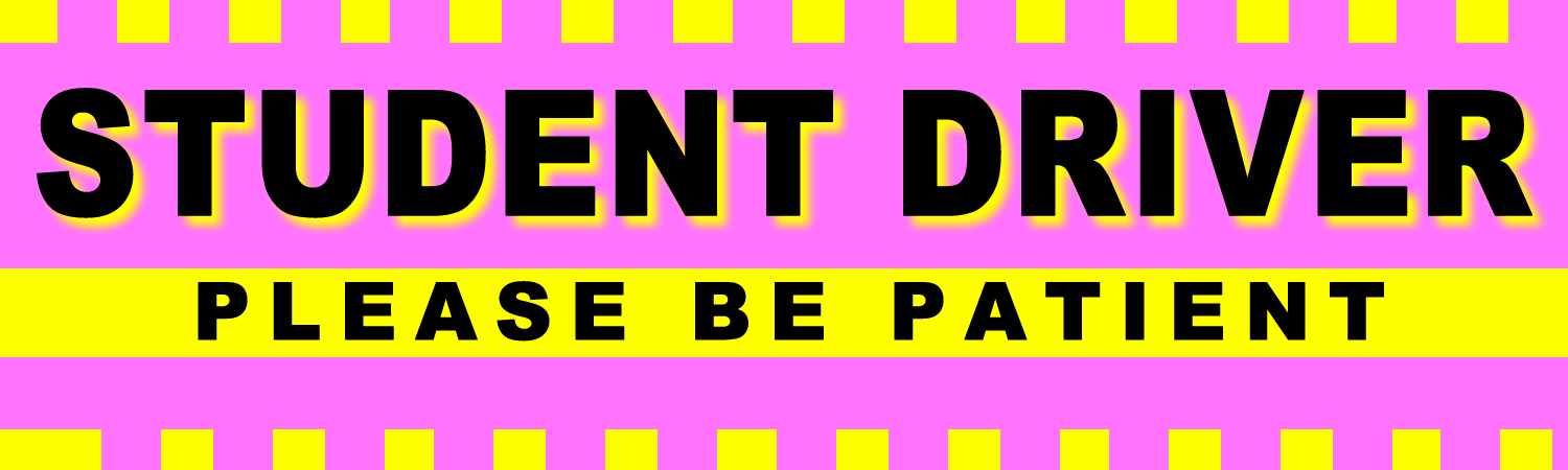 Student Driver Please Be Patient Vinyl Sticker, Window Cling or Magnet in UV Laminate Coating - Custom Bumper Sticker, Vinyl Sticker, or Magnet