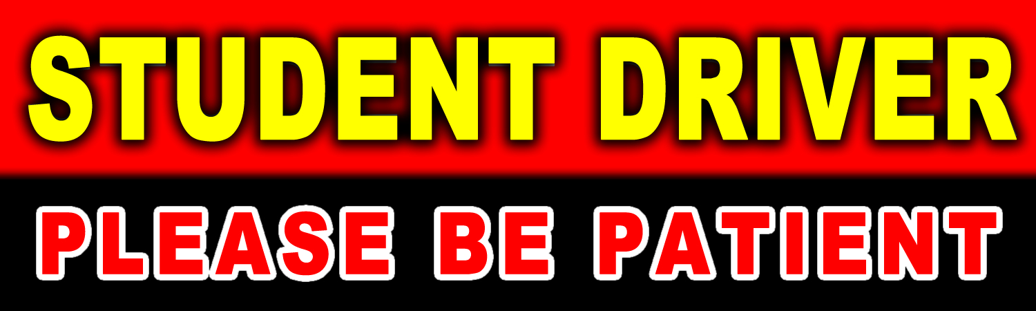 Student Driver Please Be Patient Vinyl Sticker, Window Cling or Magnet in UV Laminate Coating - Custom Bumper Sticker, Vinyl Sticker, or Magnet