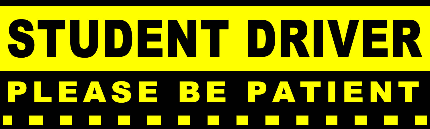 Student Driver Please Be Patient Vinyl Sticker, Window Cling or Magnet in UV Laminate Coating - Custom Bumper Sticker, Vinyl Sticker, or Magnet