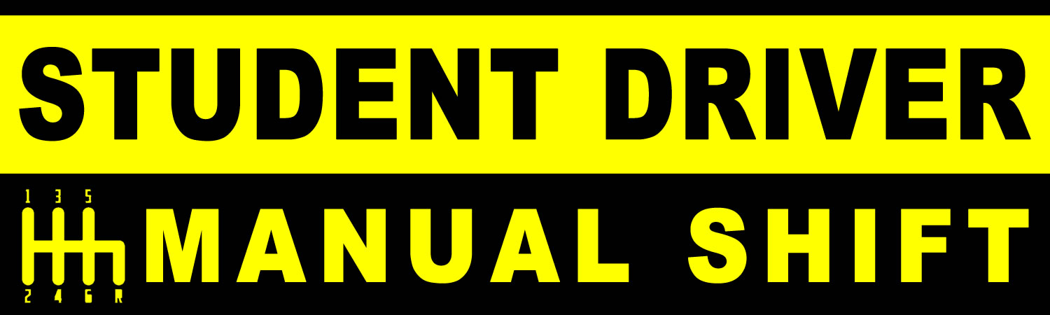 Student Driver Manual Shift - Custom Bumper Sticker, Vinyl Sticker, or Magnet