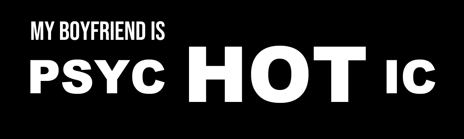 My Boyfriend Is Psychotic Vinyl Sticker, Window Cling or Magnet in UV Laminate Coating - Custom Bumper Sticker, Vinyl Sticker, or Magnet