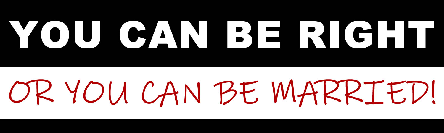 You Can Be Right Or You Can Be Married Vinyl Sticker, Window Cling or Magnet in UV Laminate Coating - Custom Bumper Sticker, Vinyl Sticker, or Magnet