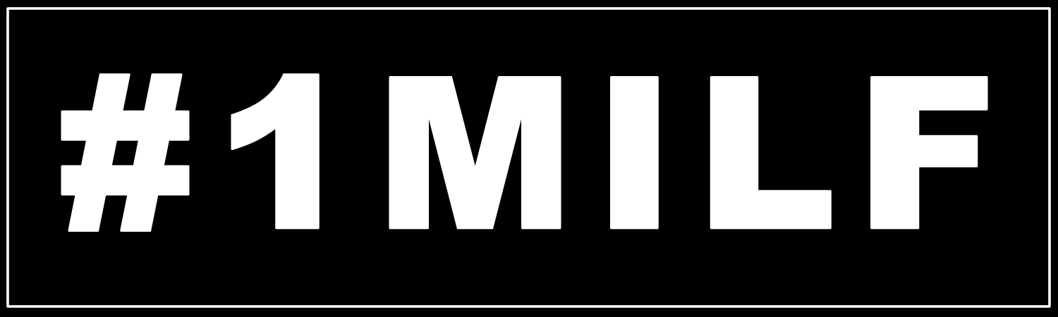 Number 1 Milf Custom Vinyl Sticker, Window Cling or Magnet in UV Laminate Coating - Custom Bumper Sticker, Vinyl Sticker, or Magnet