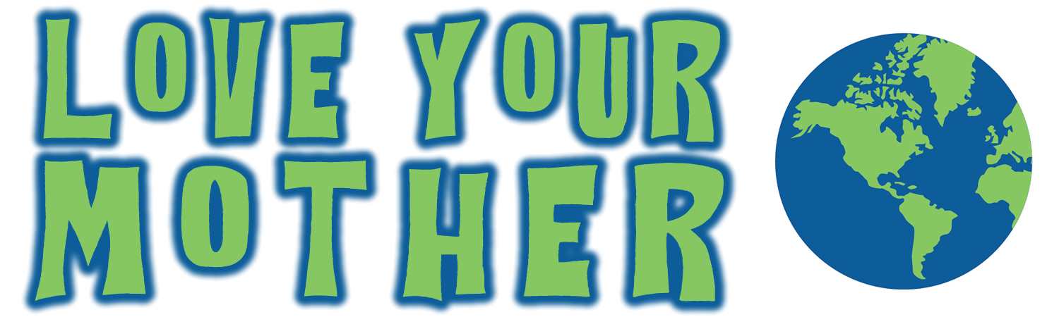 Love Your Mother Earth Custom Vinyl Sticker, Window Cling or Magnet in UV Laminate Coating - Custom Bumper Sticker, Vinyl Sticker, or Magnet