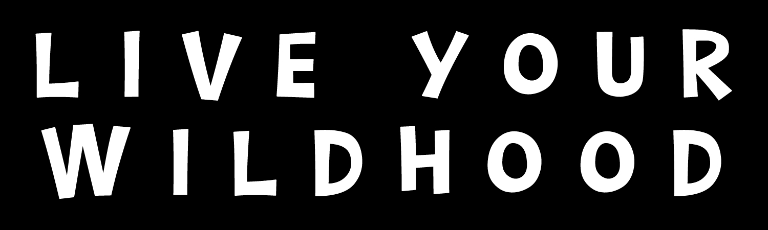 Live Your Wildhood Custom Vinyl Bumper Sticker, Window Cling or Magnet in UV Laminate Coating - Custom Bumper Sticker, Vinyl Sticker, or Magnet