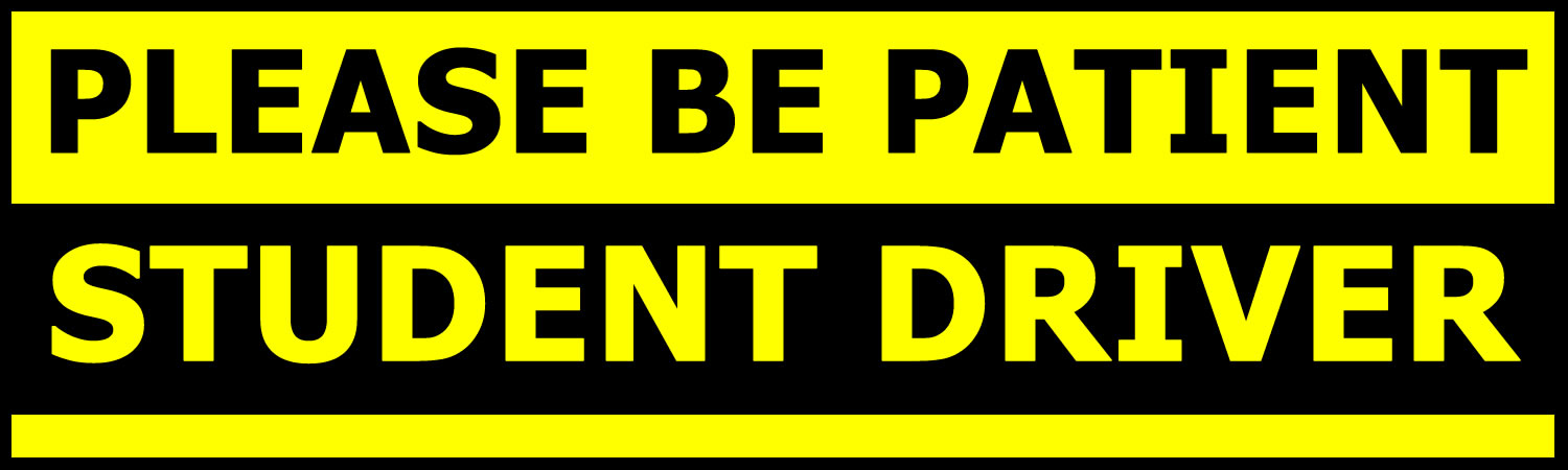 Please Be Patient Student Driver Vinyl Bumper Sticker, Window Cling or Bumper Sticker Magnet in UV Laminate Coating - Custom Bumper Sticker, Vinyl Sticker, or Magnet