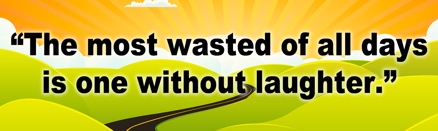 The Most Wasted of All Days is One Without Laughter Vinyl Bumper Sticker, Window Cling or Bumper Sticker Magnet in UV Laminate Coating - Custom Bumper Sticker, Vinyl Sticker, or Magnet
