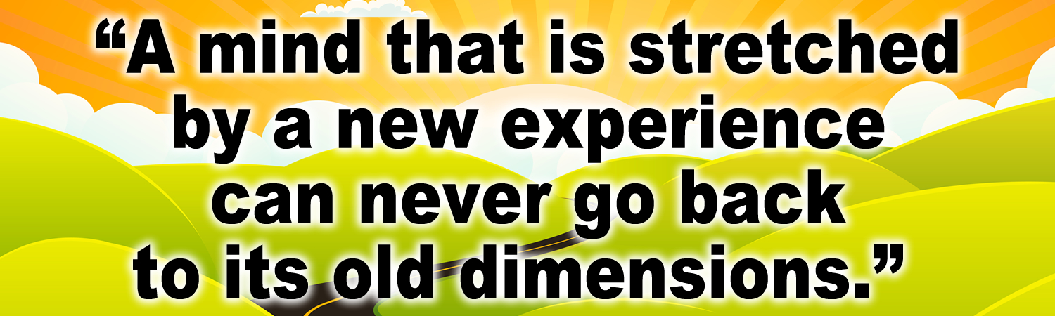 A mind that is stretched by a new experience...Vinyl Bumper Sticker, Window Cling or Bumper Sticker Magnet in UV Laminate Coating - Custom Bumper Sticker, Vinyl Sticker, or Magnet