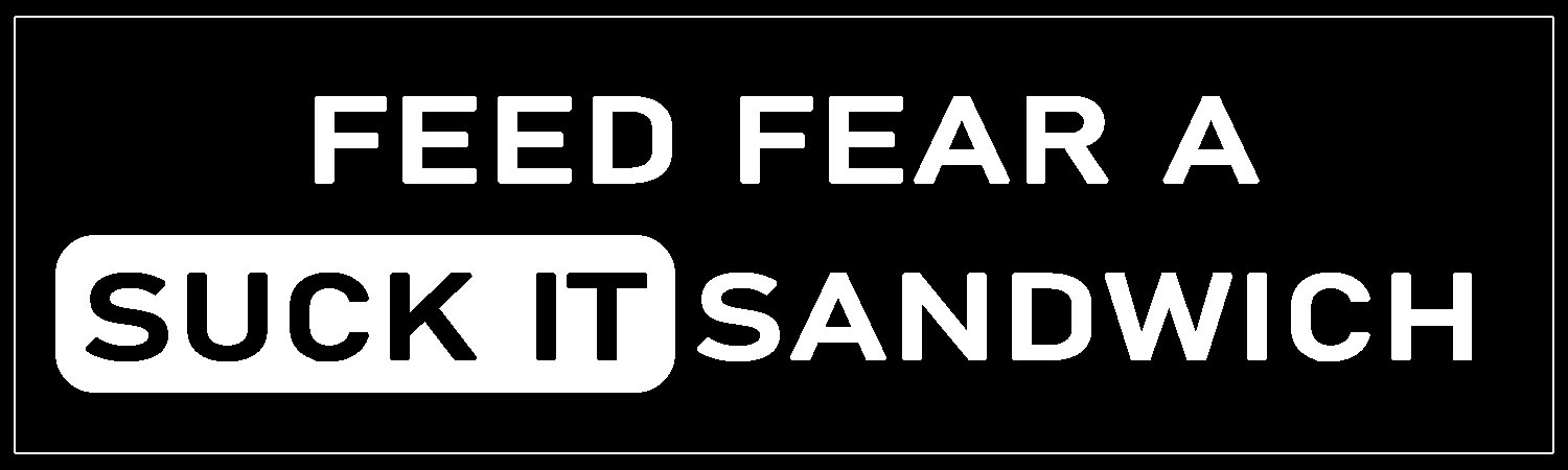  Feed Fear A Suck it Sandwich  Vinyl Bumper Sticker  Window Cling or Bumper Sticker Magnet in UV Laminate Coating - Custom Bumper Sticker, Vinyl Sticker, or Magnet
