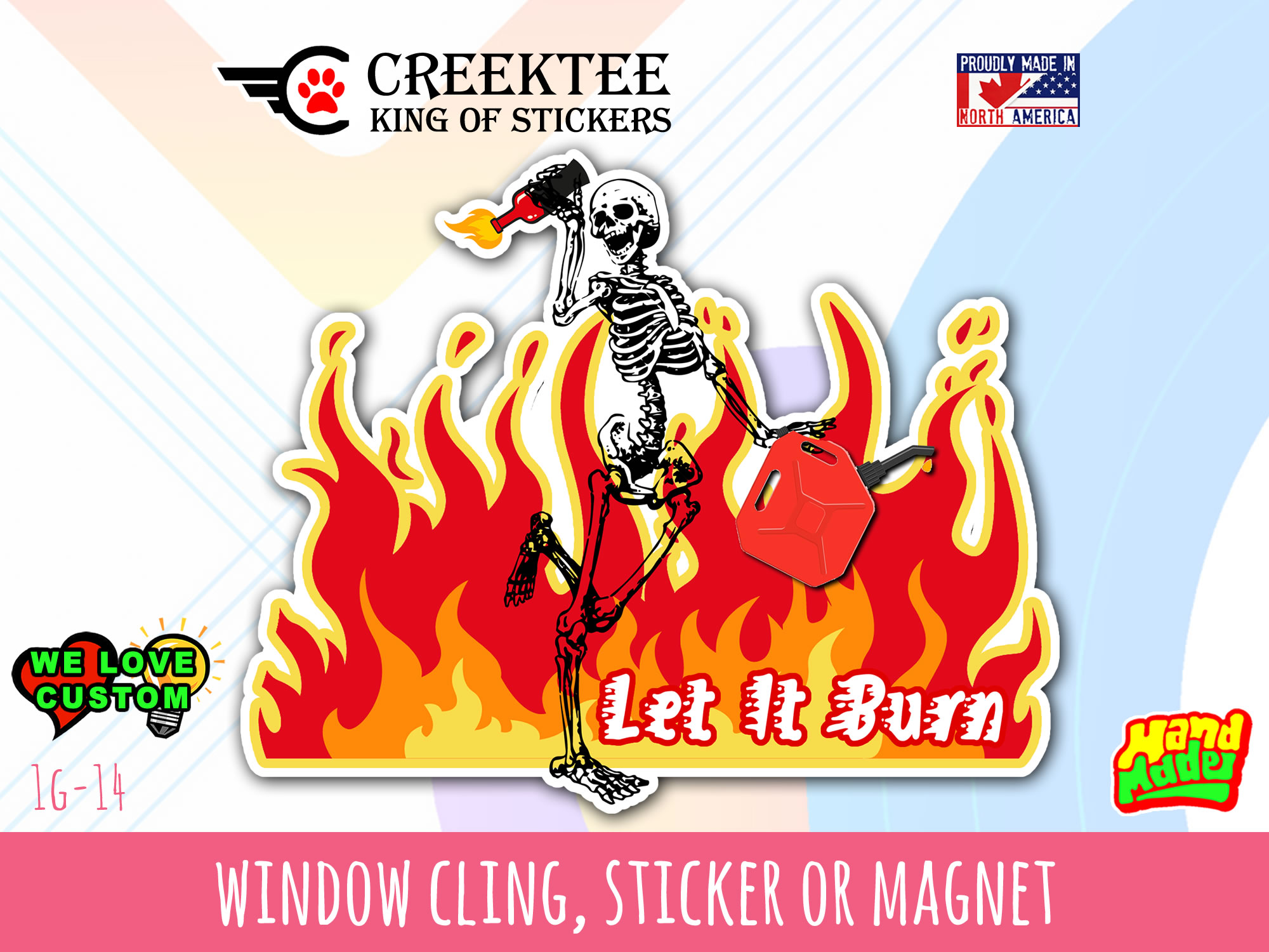 Let it Burn Vinyl Bumper Sticker  Window Cling or Bumper Sticker Magnet in UV Laminate Coating - Custom Bumper Sticker, Vinyl Sticker, or Magnet