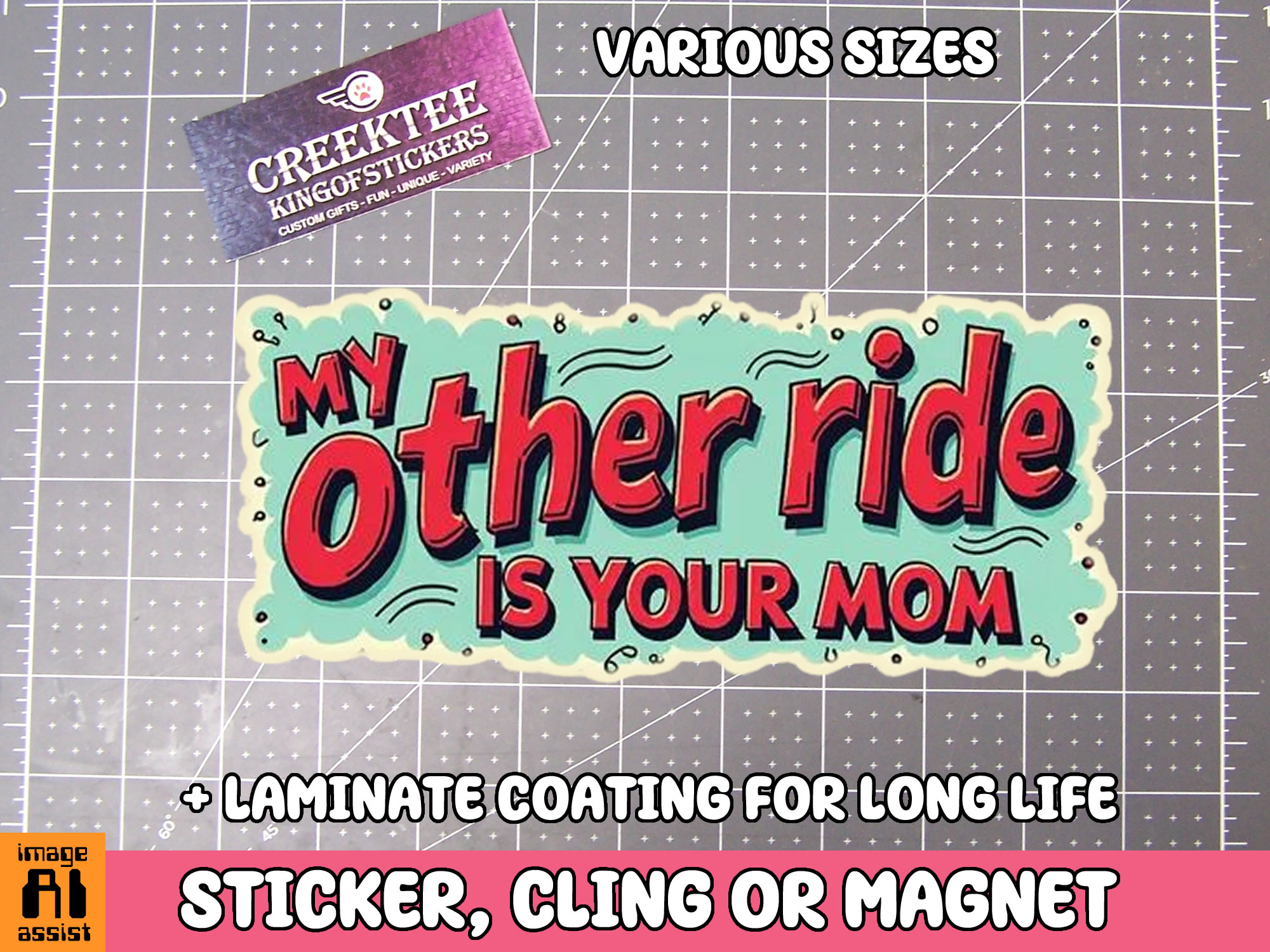 My Other Ride is Your Mom Die Cut Vinyl Sticker  Window Cling or Magnet with Laminate Coating in Various Sizes - Custom Bumper Sticker, Vinyl Sticker, or Magnet