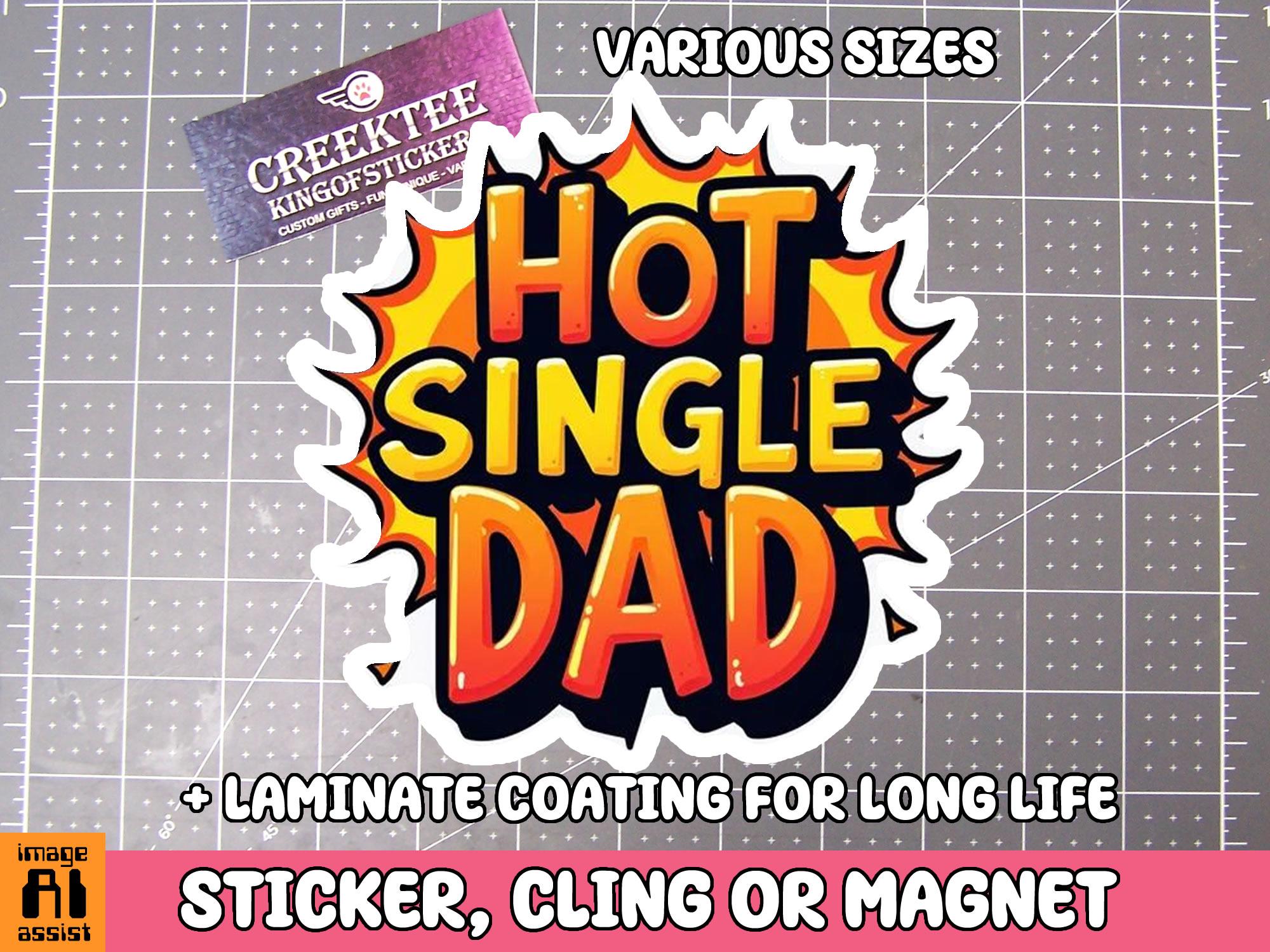 Hot Single Dad Die Cut Vinyl Sticker  Window Cling or Magnet with Laminate Coating in Various Sizes - Custom Bumper Sticker, Vinyl Sticker, or Magnet