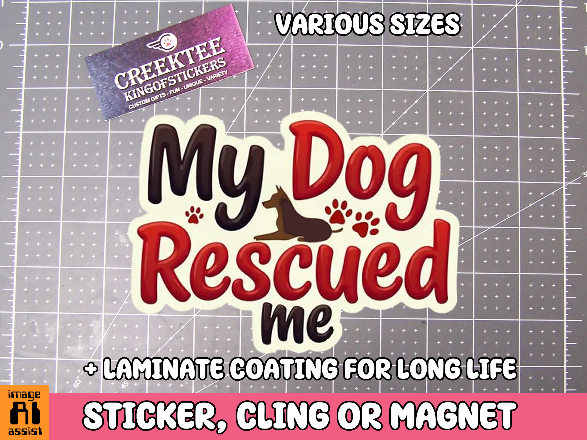 My Dog Rescued Me Die Cut Vinyl Sticker  Window Cling or Magnet with Laminate Coating in Various Sizes - Custom Bumper Sticker, Vinyl Sticker, or Magnet