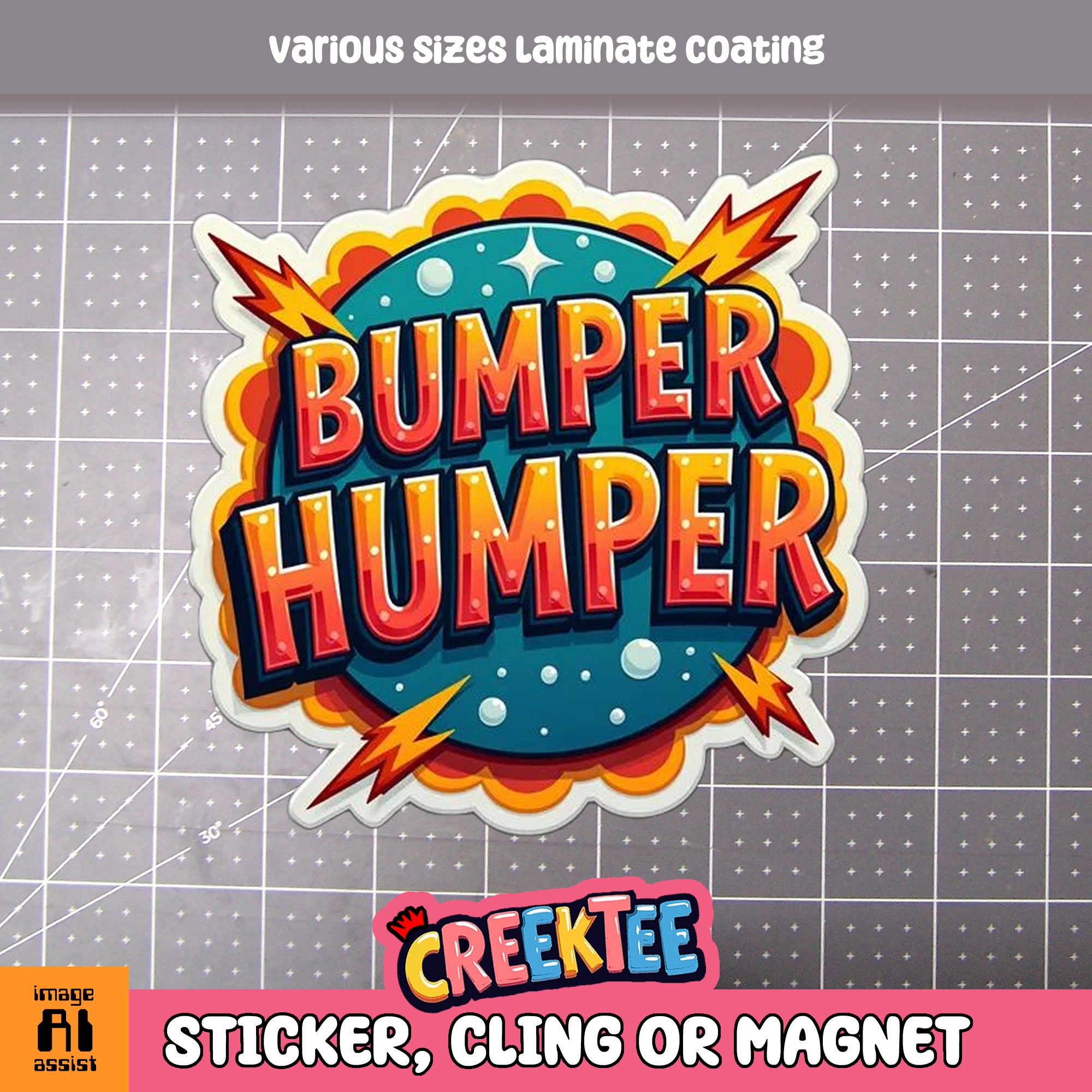 Bumper Humper Die Cut Vinyl Sticker  Window Cling or Magnet with Laminate Coating in Various Sizes - Custom Bumper Sticker, Vinyl Sticker, or Magnet
