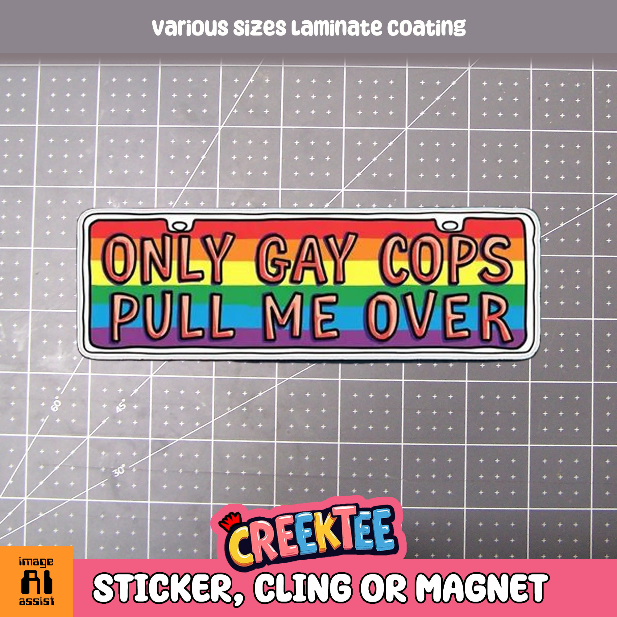 Only Gay Cops Pull Me Over Die Cut Vinyl Sticker  Window Cling or Magnet with Laminate Coating in Various Sizes - Custom Bumper Sticker, Vinyl Sticker, or Magnet