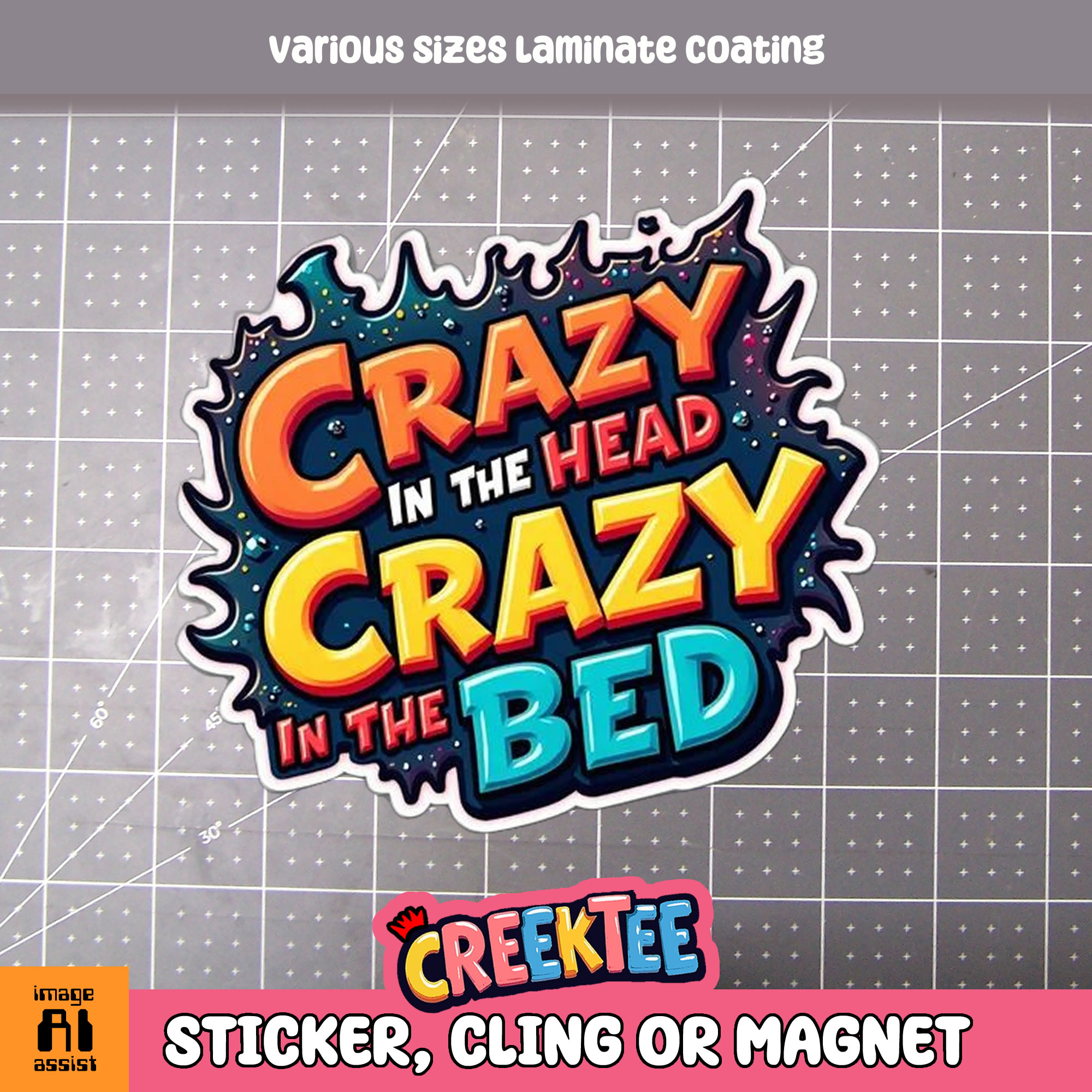 Crazy in the Head  Crazy in the Bed Die Cut Vinyl Sticker  Window Cling or Magnet with Laminate Coating in Various Sizes - Custom Bumper Sticker, Vinyl Sticker, or Magnet