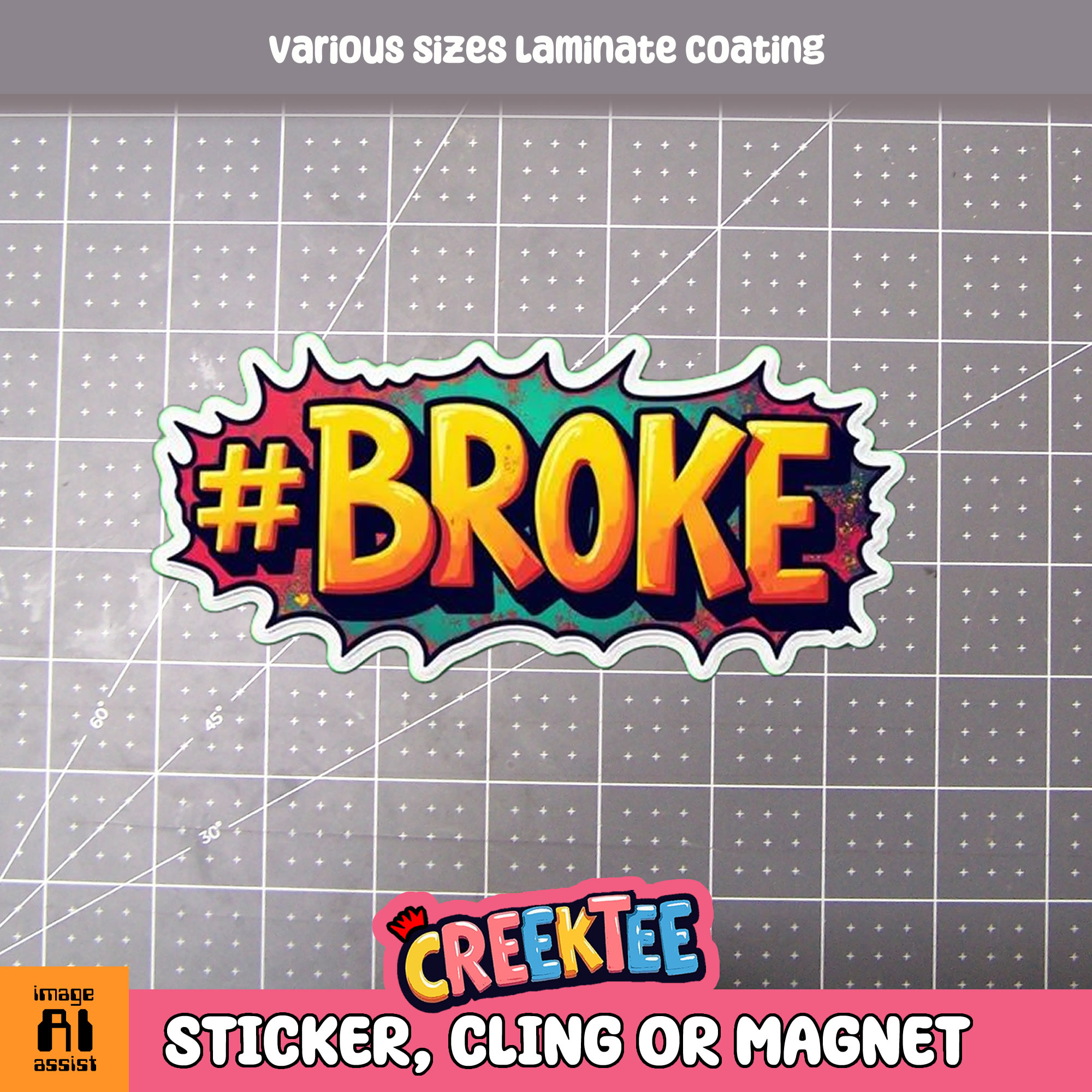  Broke Die Cut Vinyl Sticker  Window Cling or Magnet with Laminate Coating in Various Sizes - Custom Bumper Sticker, Vinyl Sticker, or Magnet