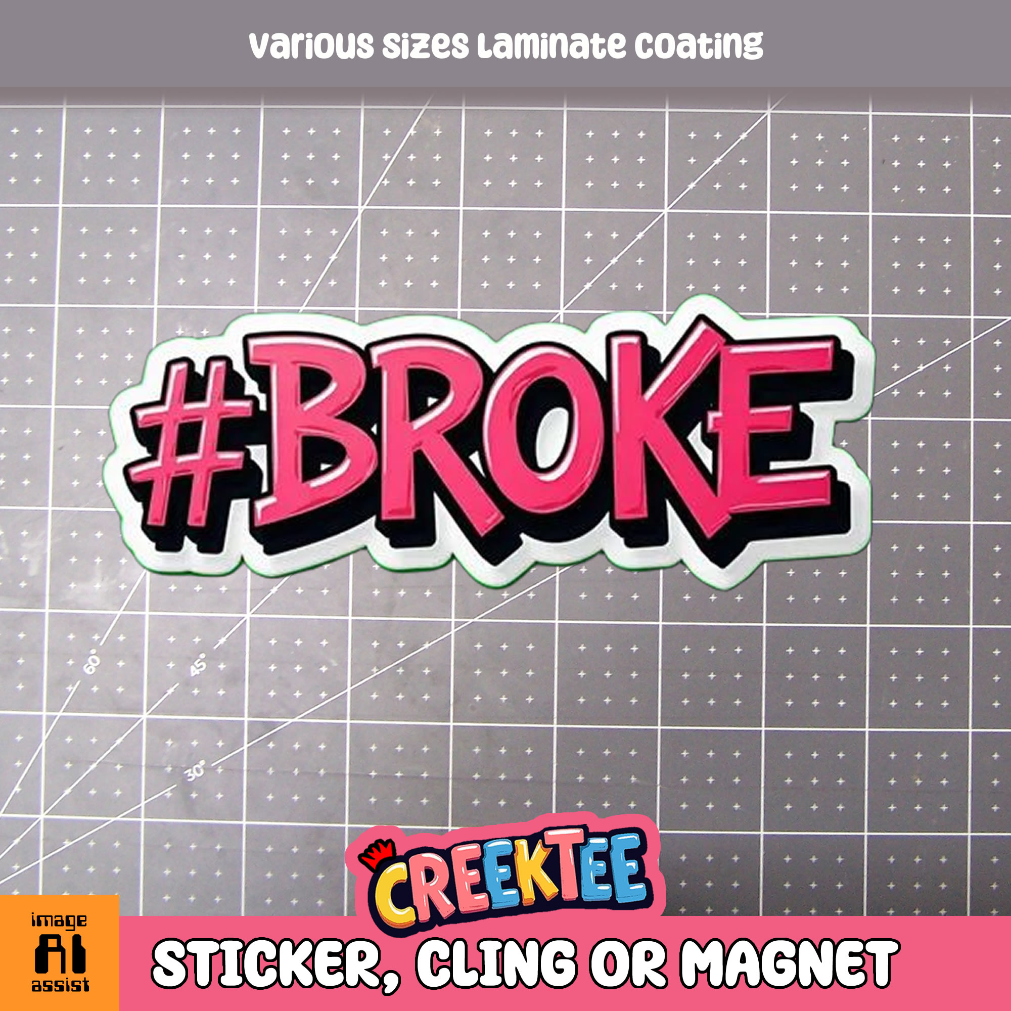  Broke Die Cut Vinyl Sticker  Window Cling or Magnet with Laminate Coating in Various Sizes - Custom Bumper Sticker, Vinyl Sticker, or Magnet