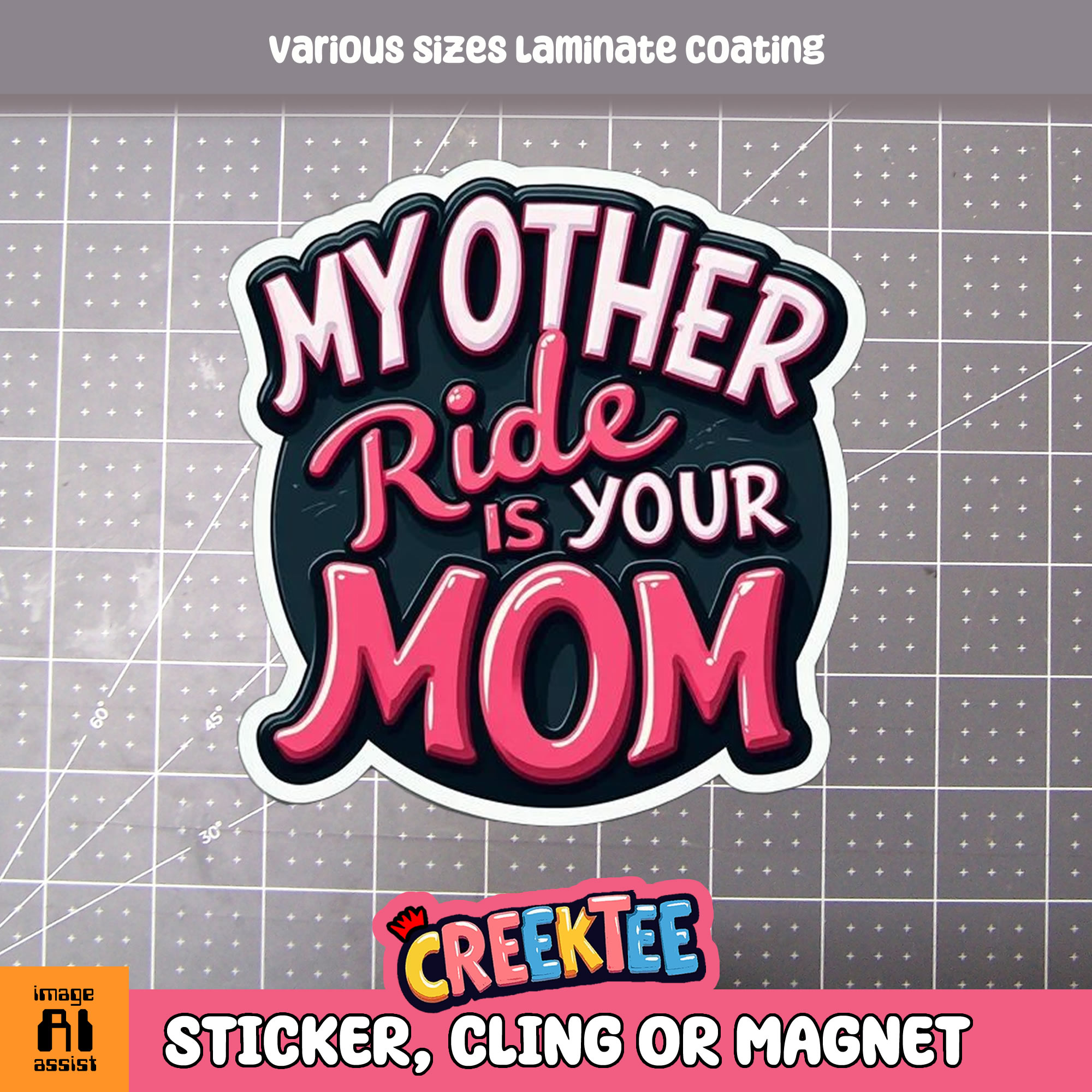 My Other Ride is Your Mom Die Cut Vinyl Sticker  Window Cling or Magnet with Laminate Coating in Various Sizes - Custom Bumper Sticker, Vinyl Sticker, or Magnet