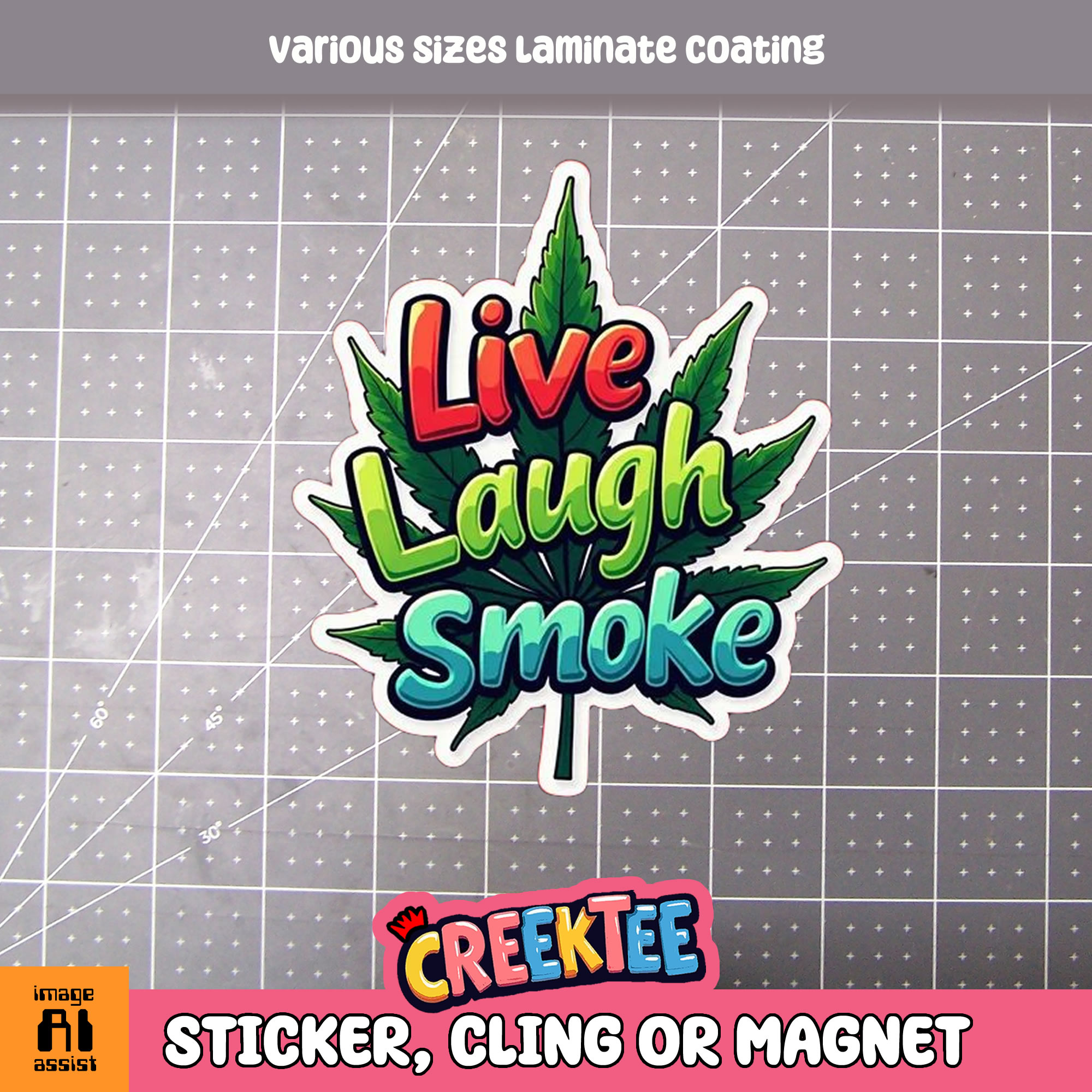 Live Laugh Smoke Die Cut Vinyl Sticker  Window Cling or Magnet with Laminate Coating in Various Sizes - Custom Bumper Sticker, Vinyl Sticker, or Magnet