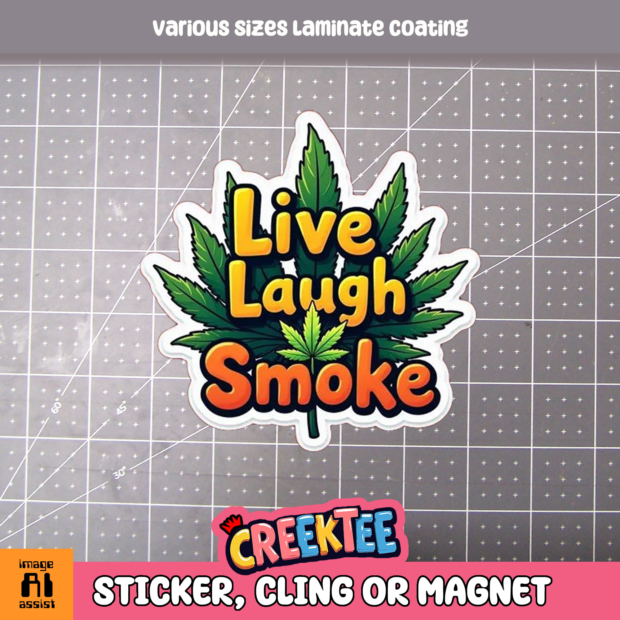 Live Laugh Smoke Die Cut Vinyl Sticker  Window Cling or Magnet with Laminate Coating in Various Sizes - Custom Bumper Sticker, Vinyl Sticker, or Magnet