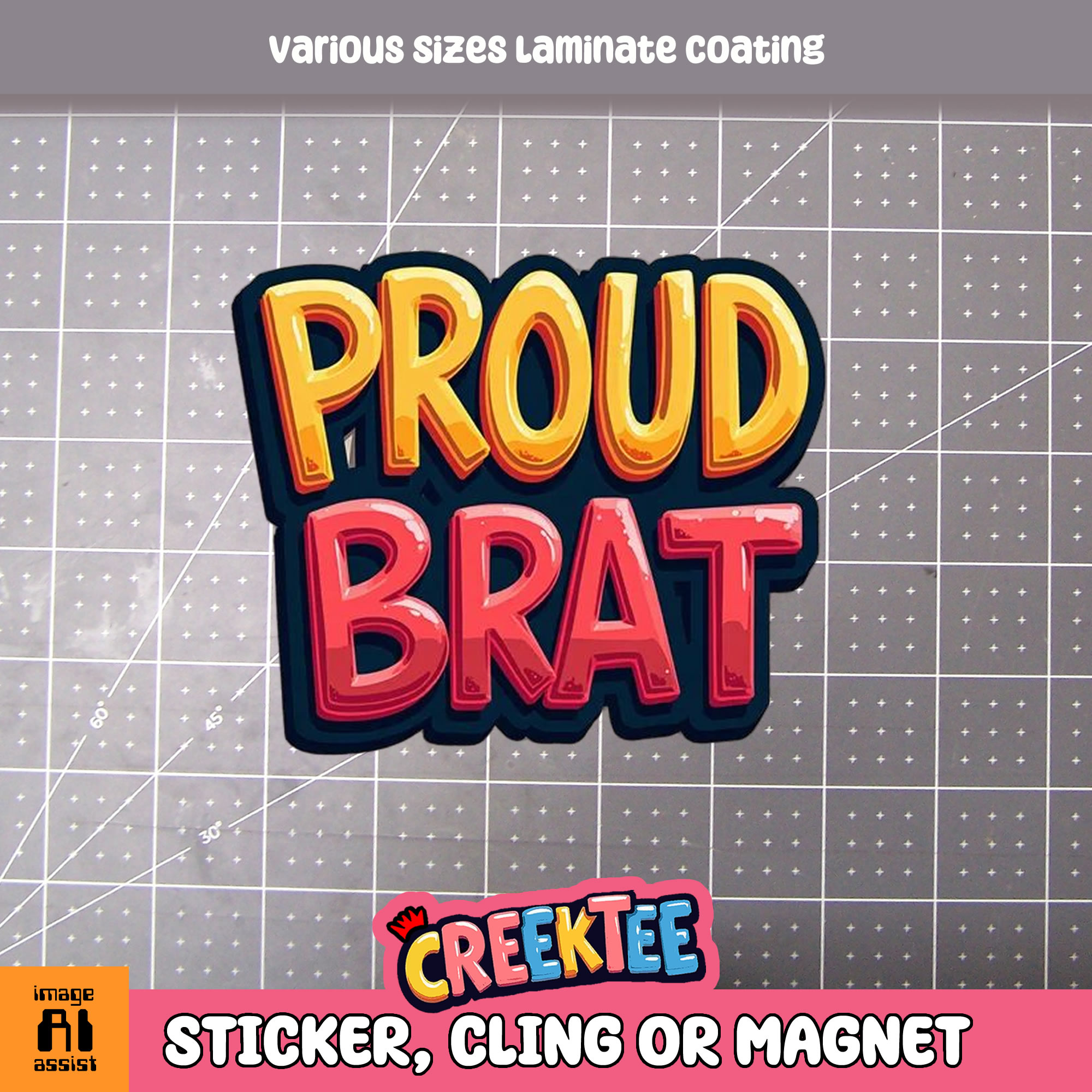 Proud Brat Die Cut Vinyl Sticker  Window Cling or Magnet with Laminate Coating in Various Sizes - Custom Bumper Sticker, Vinyl Sticker, or Magnet