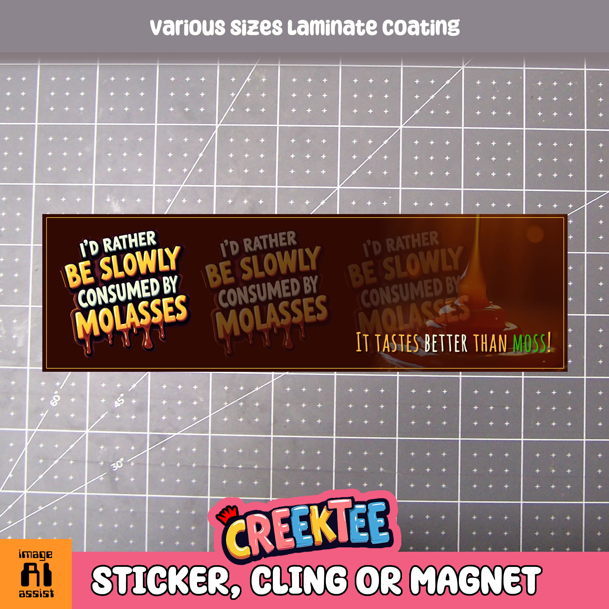 I d Rather be Slowly Consumed by Molasses it Taste Better Than Moss Die Cut Vinyl Sticker  Window Cling or Magnet with Laminate Coating in Various Sizes - Custom Bumper Sticker, Vinyl Sticker, or Magnet