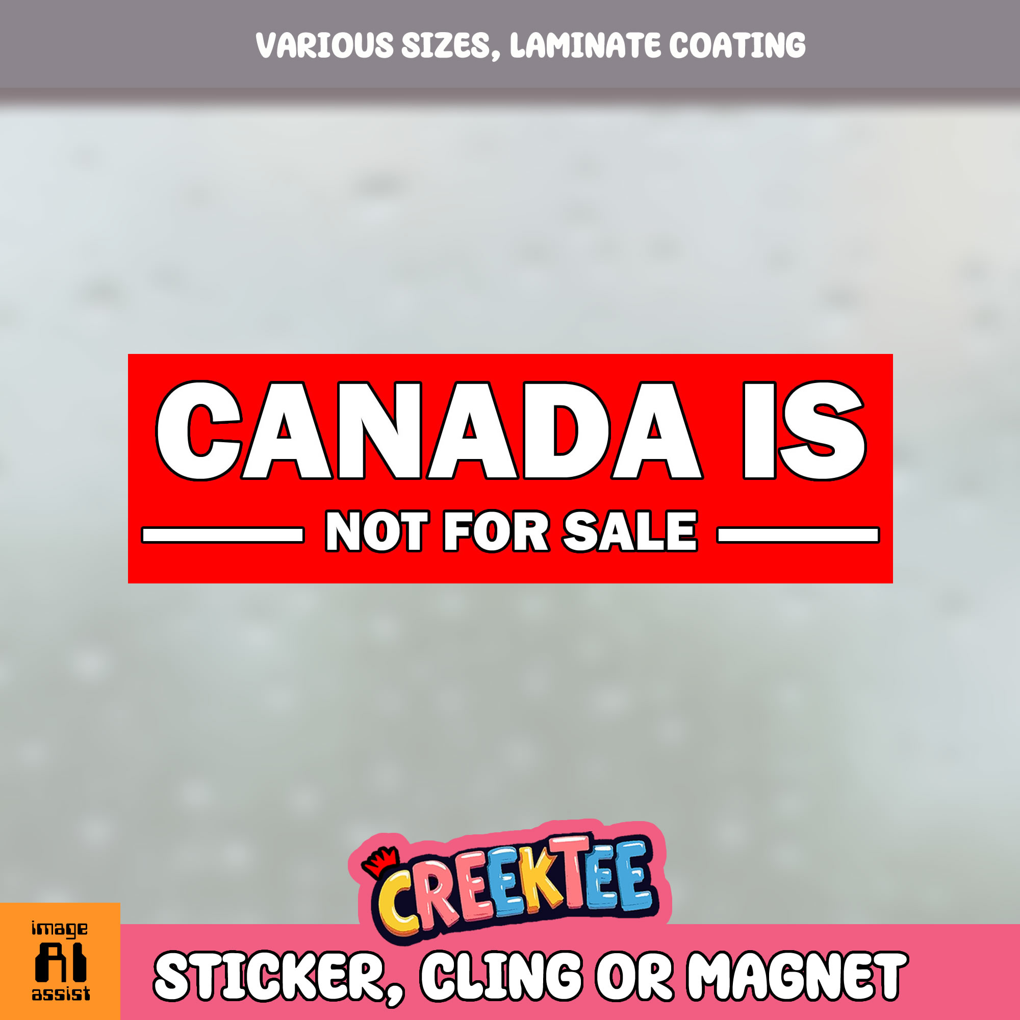 Canada is Not for Sale Vinyl Bumper Sticker  Window Cling or Magnet in UV Laminate Coating and Various Sizes - Custom Bumper Sticker, Vinyl Sticker, or Magnet