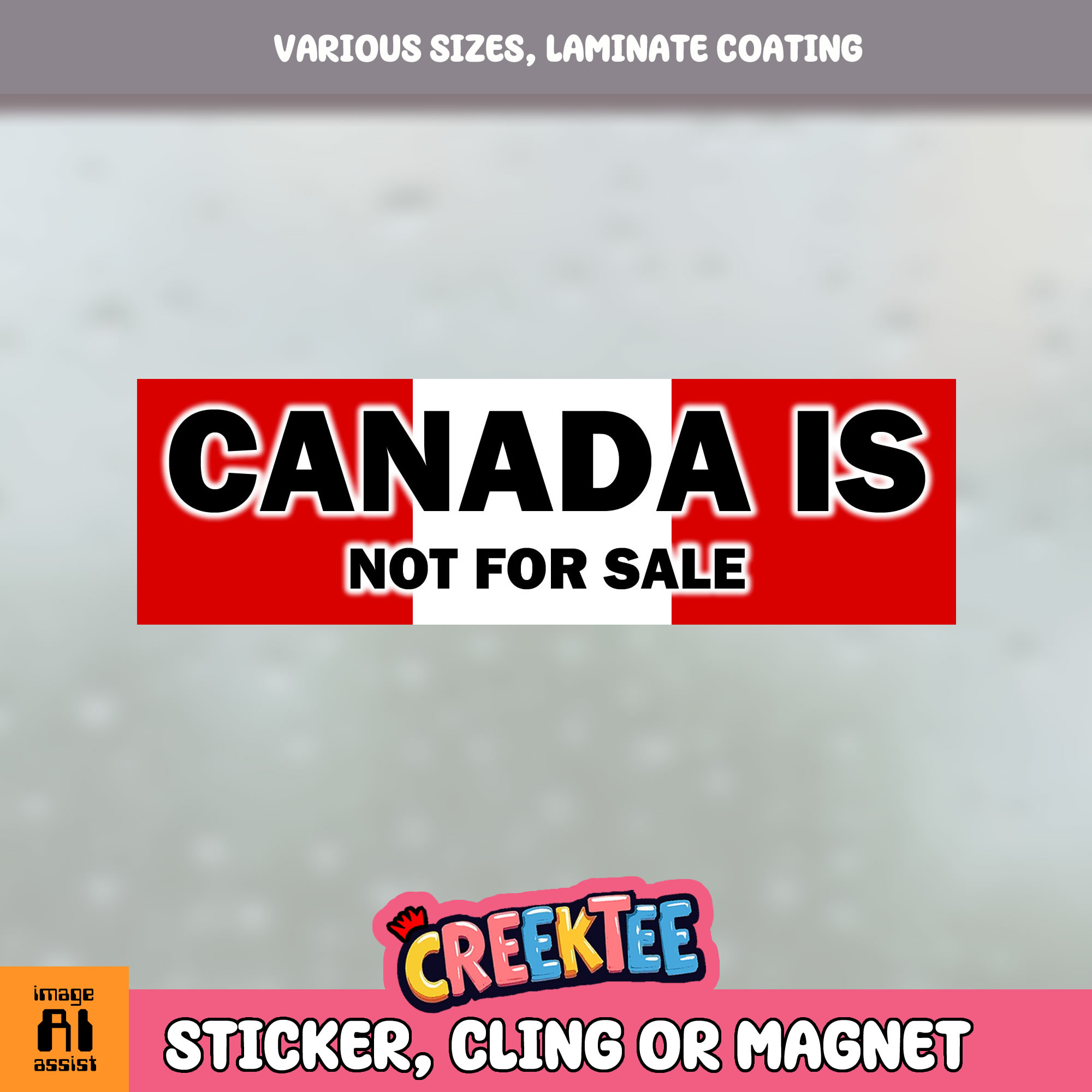 Canada is Not for Sale Vinyl Bumper Sticker  Window Cling or Magnet in UV Laminate Coating and Various Sizes - Custom Bumper Sticker, Vinyl Sticker, or Magnet