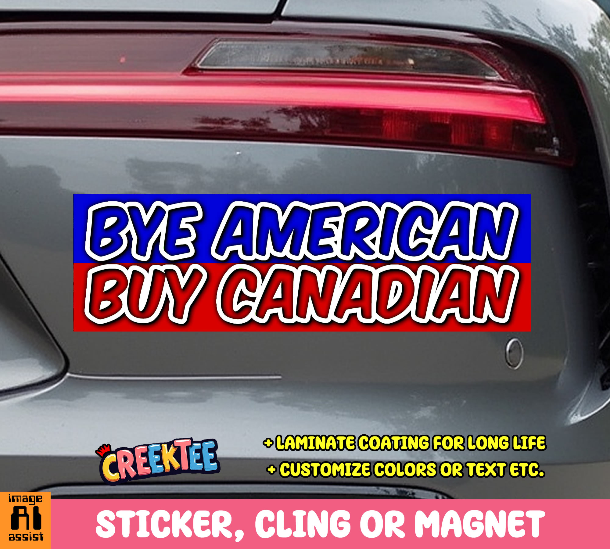Bye American Buy Canadian Vinyl Bumper Sticker  Window Cling or Magnet in UV Laminate Coating and Various Sizes - Custom Bumper Sticker, Vinyl Sticker, or Magnet