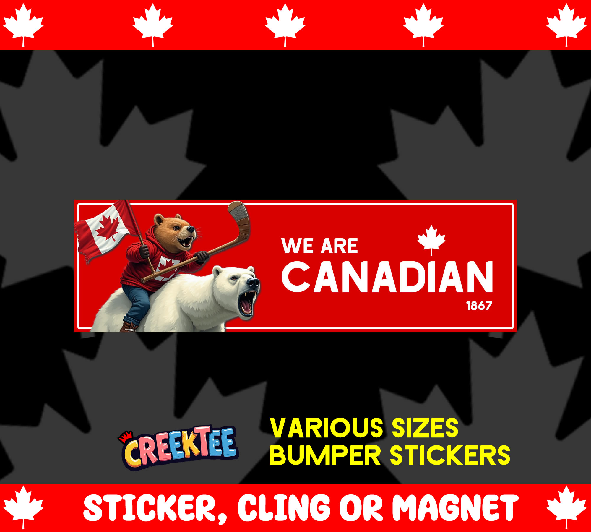 We Are Canadian Vinyl Bumper Sticker  Window Cling or Magnet in UV Laminate Coating and Various Sizes - Custom Bumper Sticker, Vinyl Sticker, or Magnet