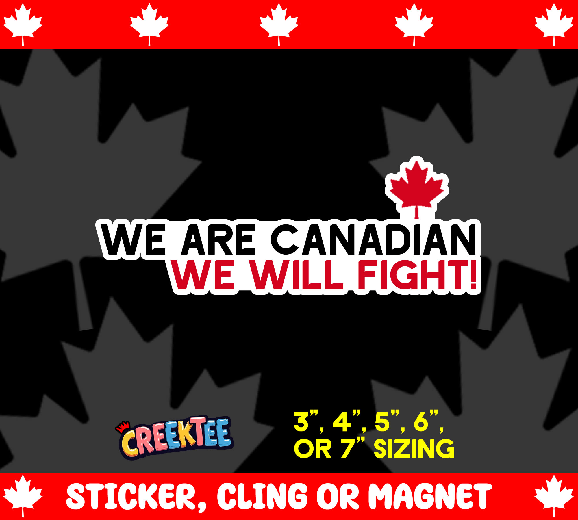We are Canadian  We Will Fight  Die Cut Vinyl Sticker  Window Cling or Magnet with Laminate Coating in Various Sizes - Custom Bumper Sticker, Vinyl Sticker, or Magnet