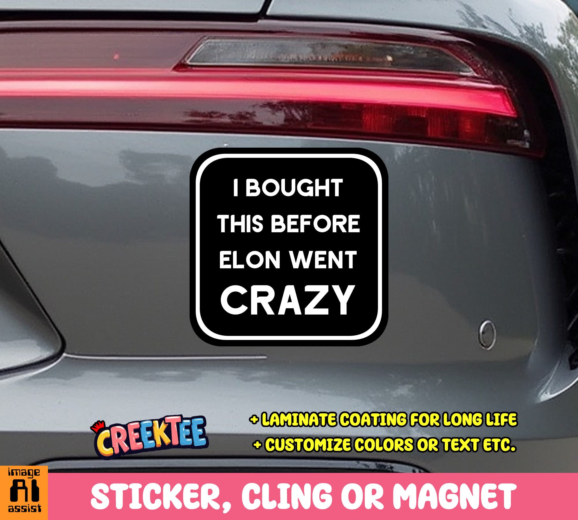 I Bought this Before Elon went Crazy Vinyl Sticker  Window Cling or Magnet with Laminate Coating in Various Sizes - Custom Bumper Sticker, Vinyl Sticker, or Magnet