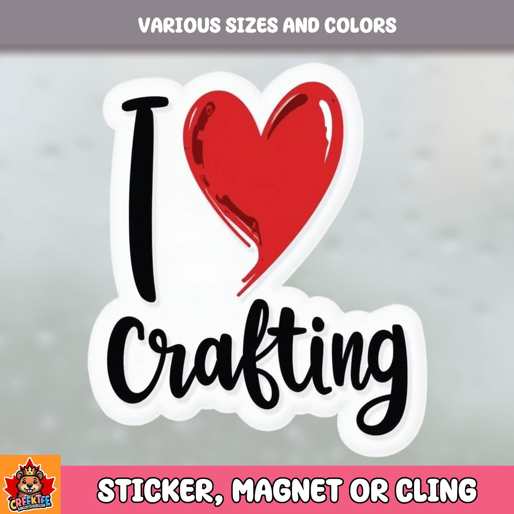 I Love Crafting Die Cut Vinyl Sticker  Window Cling or Magnet with Laminate Coating in Various Sizes - Custom Bumper Sticker, Vinyl Sticker, or Magnet