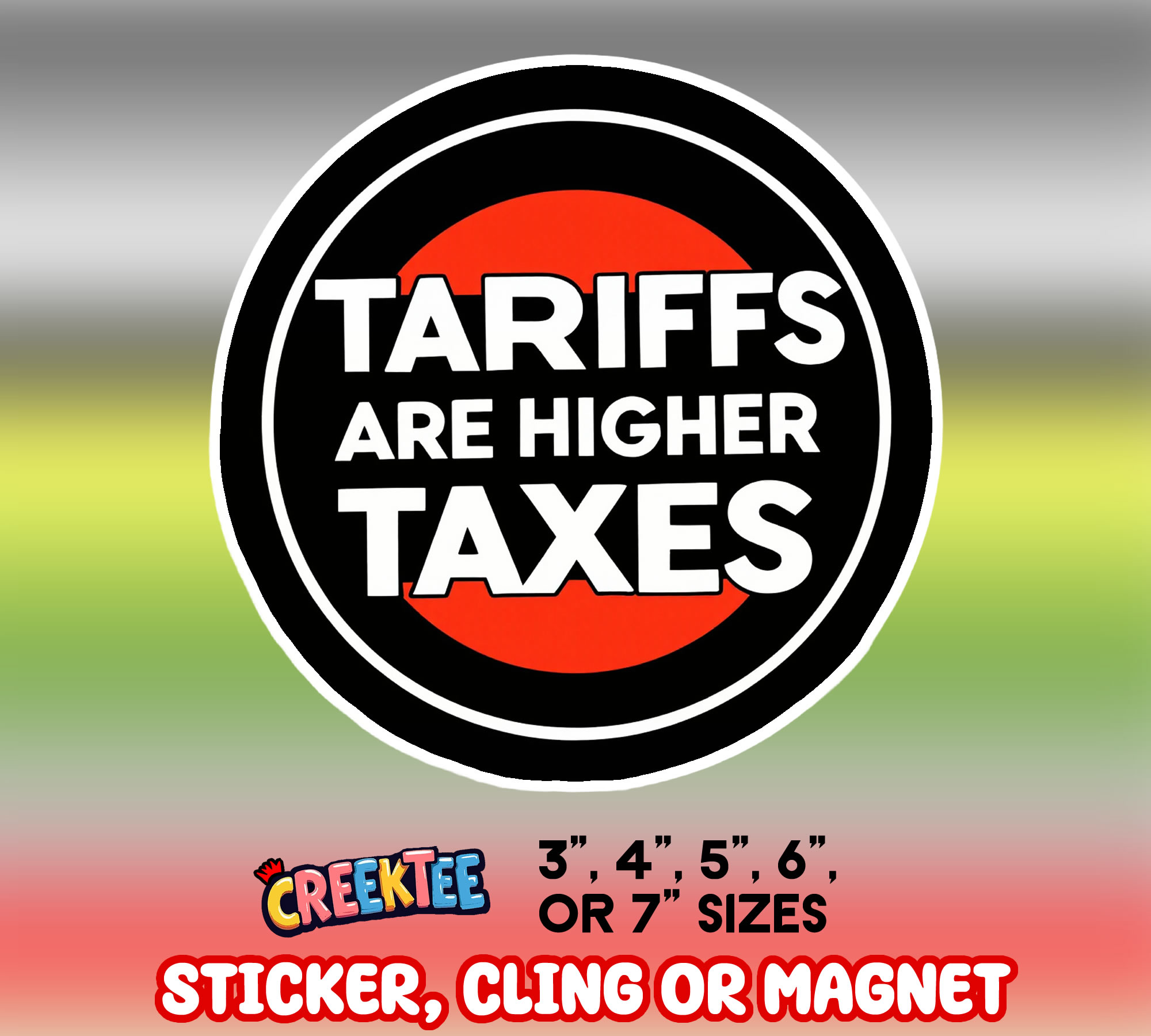 Tariffs are Higher Taxes Vinyl Sticker  Window Cling or Magnet with Laminate Coating in Various Sizes - Custom Bumper Sticker, Vinyl Sticker, or Magnet