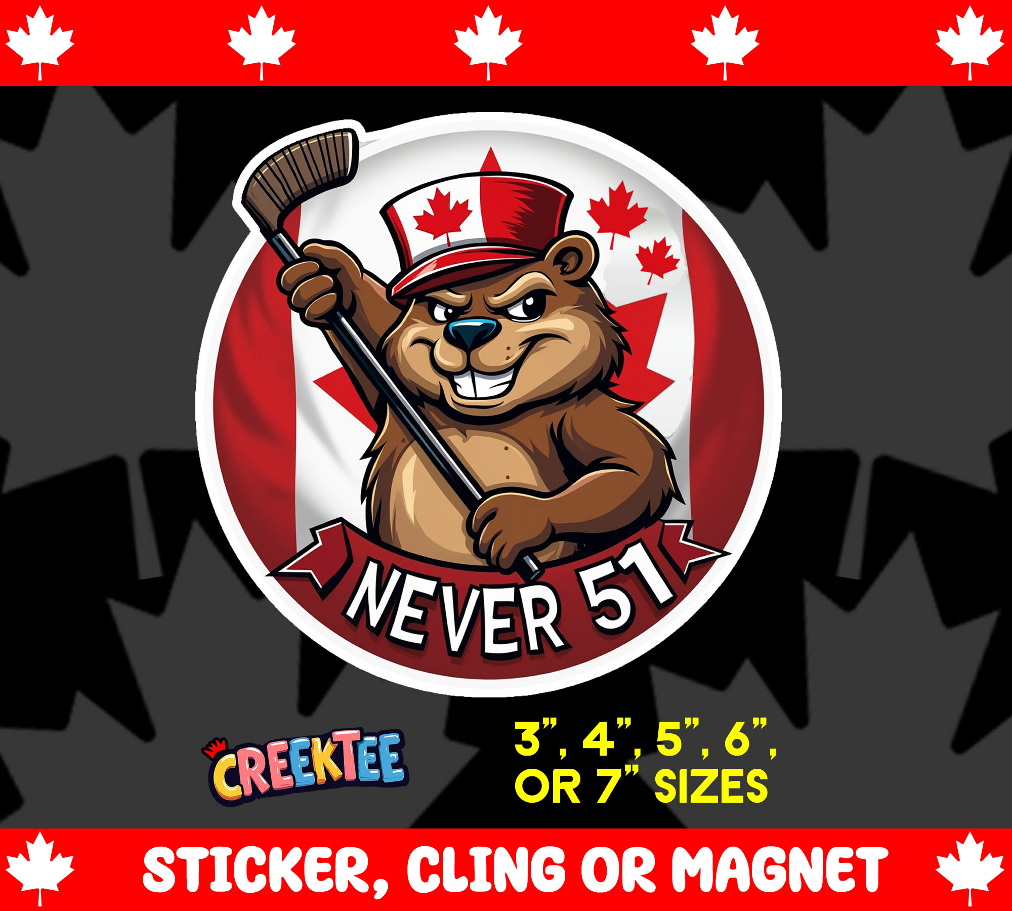 Canada Never 51 Sticker  Window Cling or Magnet with Laminate Coating in Various Sizes - Custom Bumper Sticker, Vinyl Sticker, or Magnet