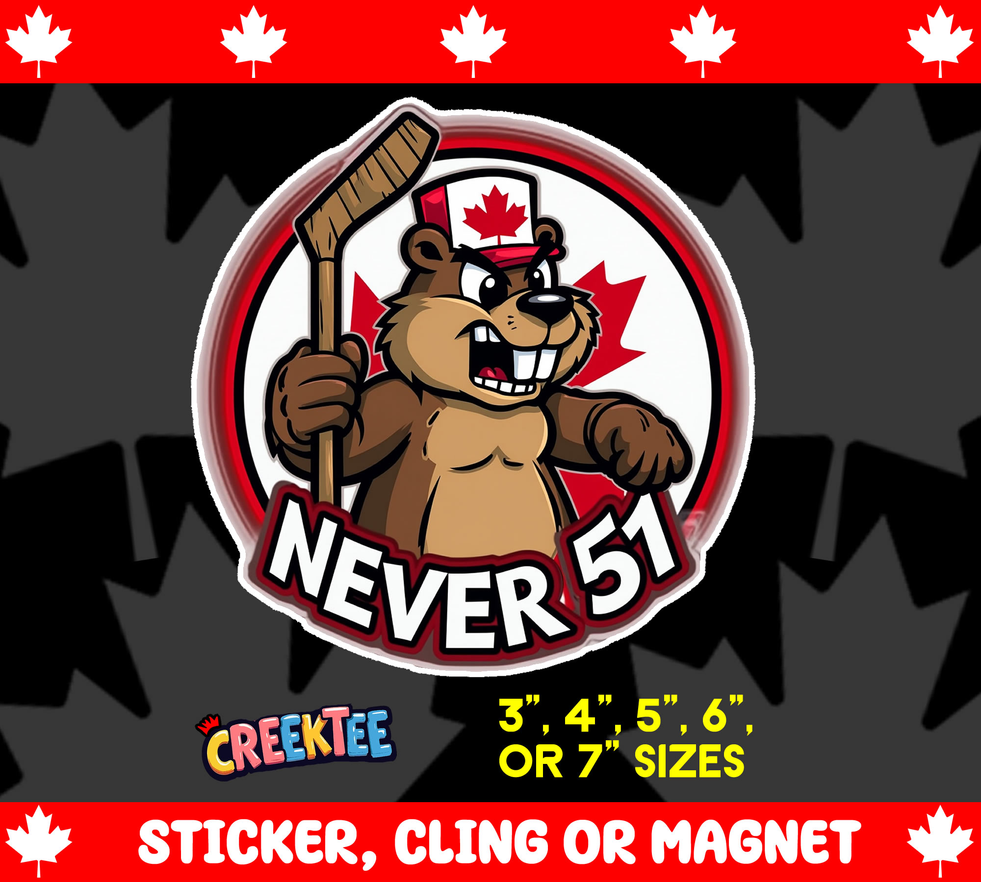 Canada Never 51 Sticker  Window Cling or Magnet with Laminate Coating in Various Sizes - Custom Bumper Sticker, Vinyl Sticker, or Magnet