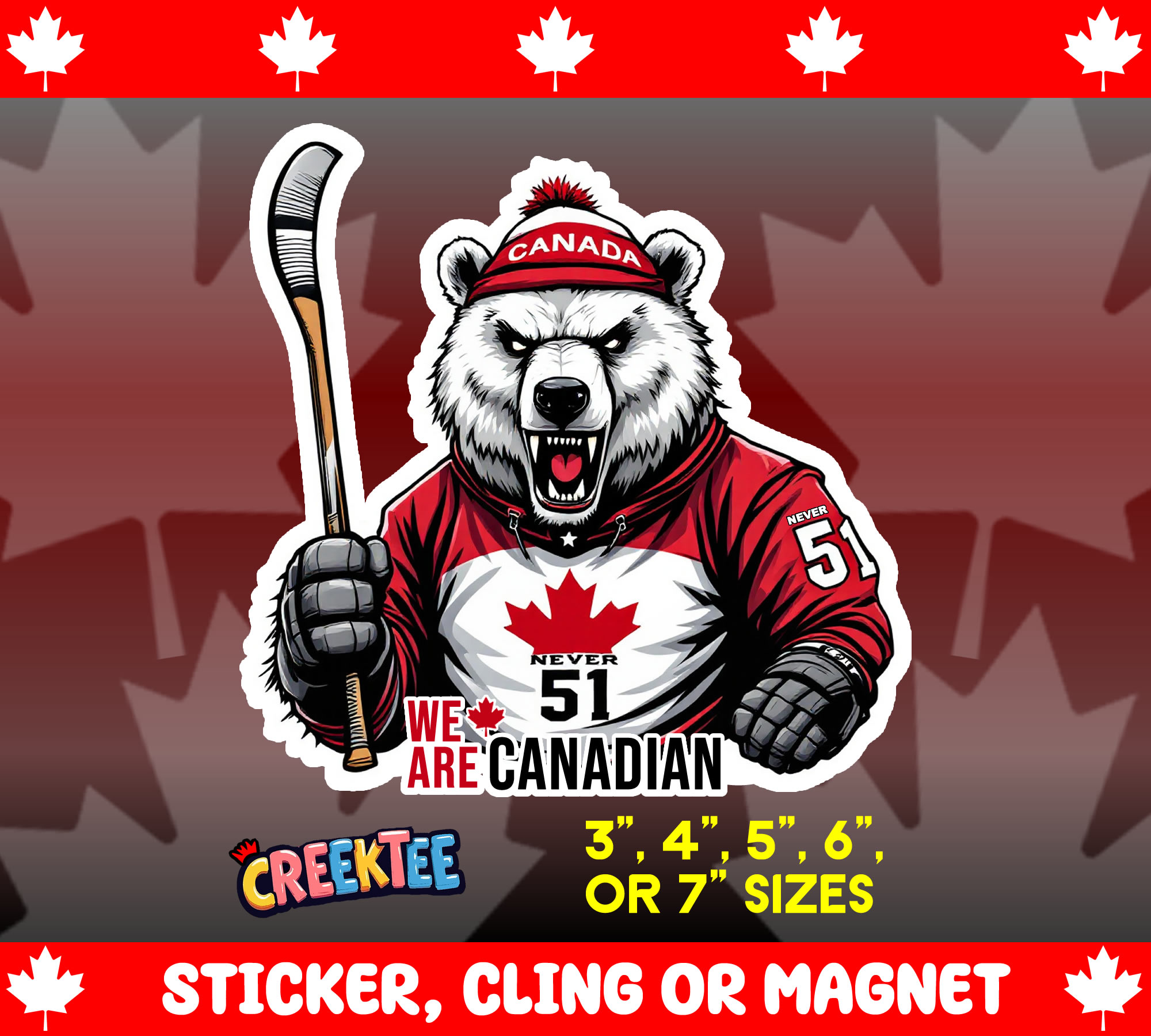 We are Canadian  Never 51 Die Cut Vinyl Sticker  Window Cling or Magnet with Laminate Coating in Various Sizes - Custom Bumper Sticker, Vinyl Sticker, or Magnet