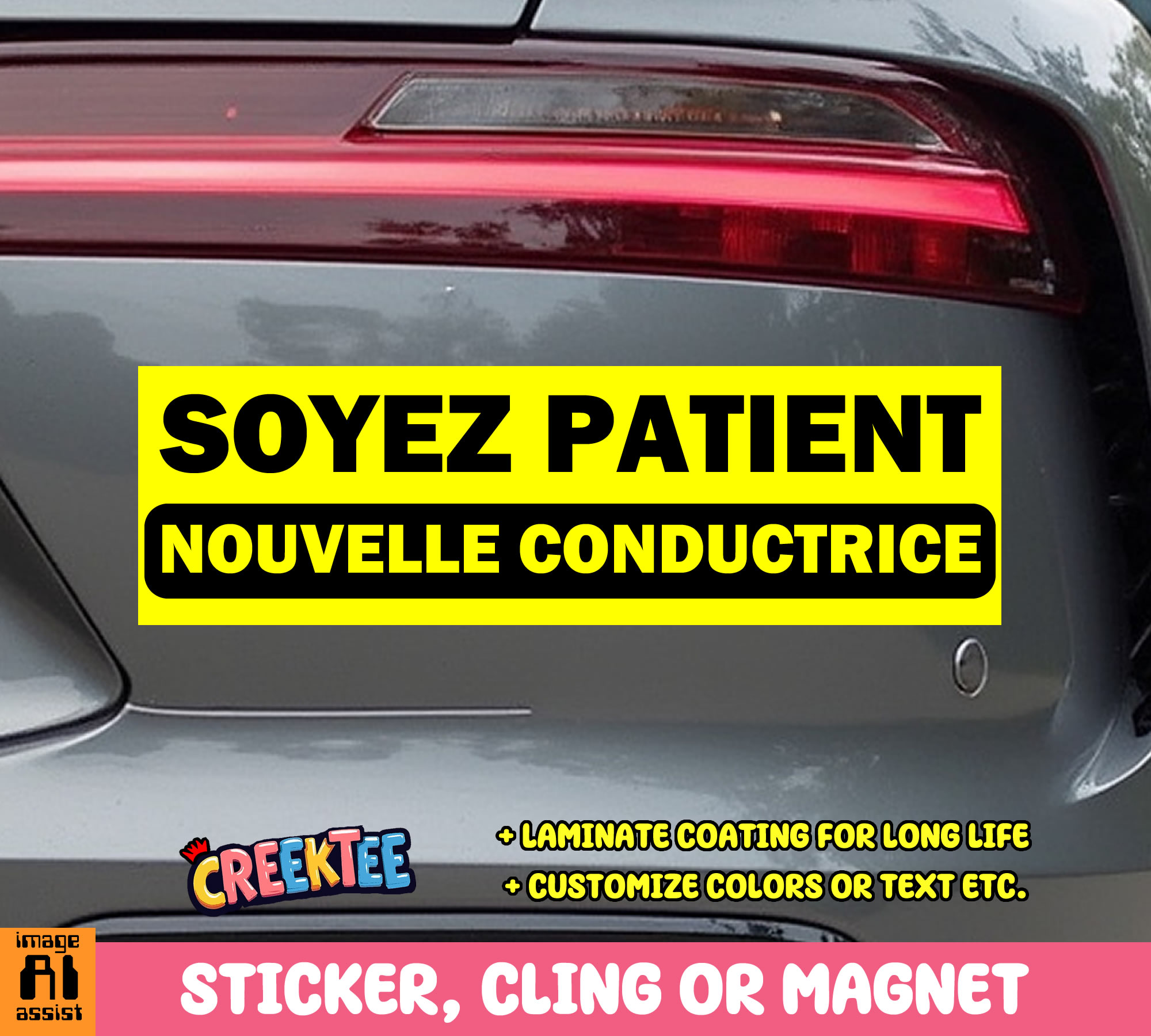 SOYEZ PATIENT NOUVELL CONDUCTRICE Vinyl Bumper Sticker  Window Cling or Magnet in UV Laminate Coating and Various Sizes - Custom Bumper Sticker, Vinyl Sticker, or Magnet