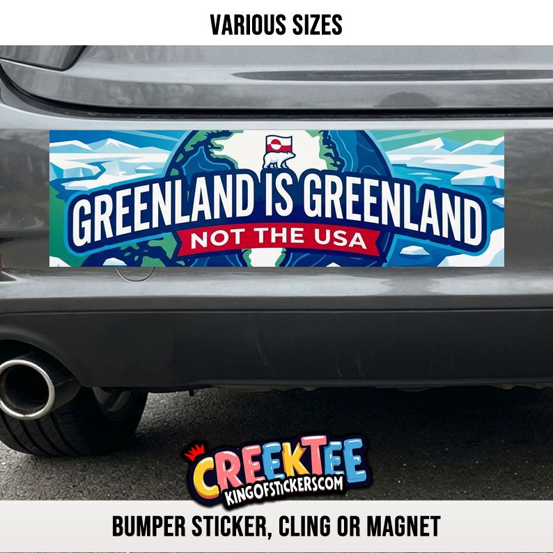 Greenland is Greenland not the USA Vinyl Bumper Sticker  Window Cling or Magnet in UV Laminate Coating and Various Sizes - Custom Bumper Sticker, Vinyl Sticker, or Magnet