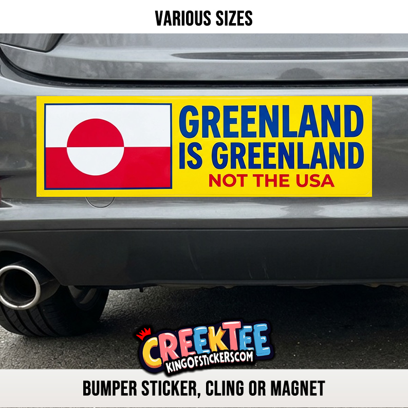 Greenland is Greenland not the USA Vinyl Sticker  Window Cling or Magnet with Laminate Coating in Various Sizes - Custom Bumper Sticker, Vinyl Sticker, or Magnet