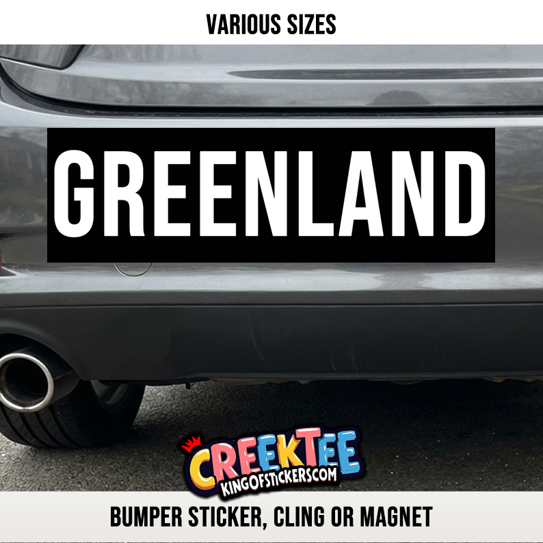 GREENLAND Vinyl Bumper Sticker  Window Cling or Magnet in UV Laminate Coating and Various Sizes - Custom Bumper Sticker, Vinyl Sticker, or Magnet